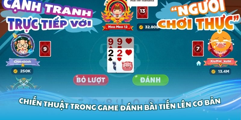 Chiến thuật trong game đánh bài tiến lên cơ bản