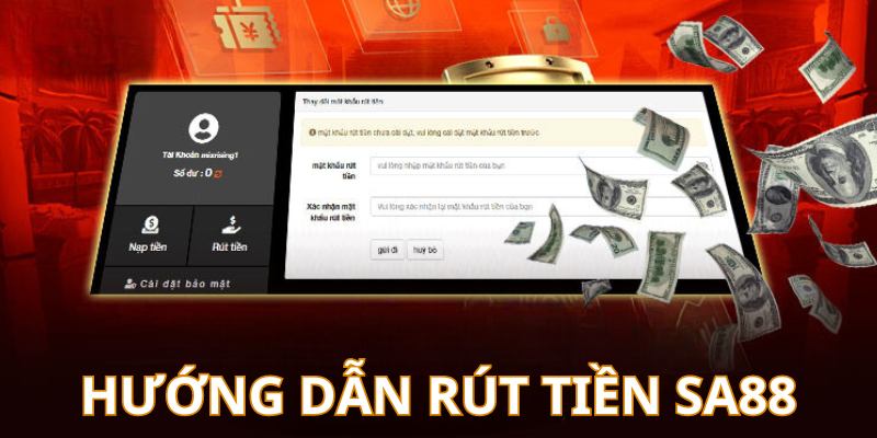 Hướng dẫn các bước thực hiện rút tiền nhà cái mới nhất