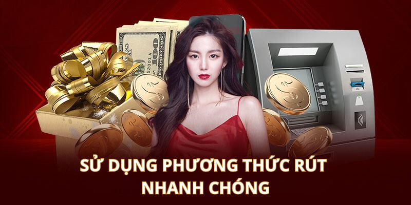 Hội viên nên chọn hình thức rút nhanh chóng để tiết kiệm thời gian