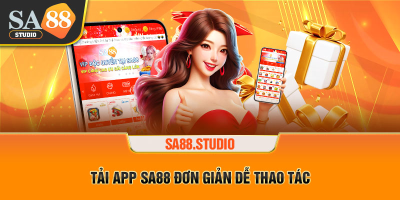 Tải app SA88 đơn giản dễ thao tác