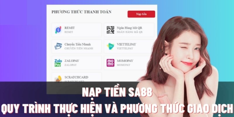 Thực hiện nạp tiền SA88 nhanh chóng, tiện lợi 